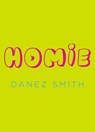 Homie - Danez Smith - 9781784743055