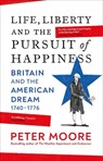 Life, Liberty and the Pursuit of Happiness - Peter Moore - 9781784743192