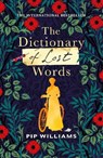 The Dictionary of Lost Words - WILLIAMS,  Pip - 9781784743864