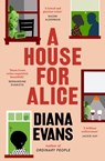 A House for Alice - Diana Evans - 9781784744267