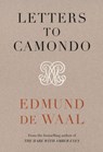 Letters to Camondo - DE WAAL,  Edmund - 9781784744311