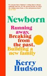 Newborn - Kerry Hudson - 9781784744991