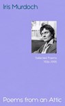 Poems from an Attic - Iris Murdoch - 9781784746124