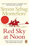 Red Sky at Noon - Simon Sebag Montefiore - 9781784752699