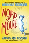 Word of Mouse - PATTERSON,  James - 9781784754211