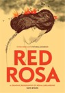 Red Rosa - Kate Evans - 9781784780999
