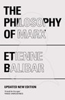 The Philosophy of Marx - BALIBAR,  Etienne - 9781784786038