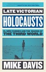 Late Victorian Holocausts - Mike Davis - 9781784786625