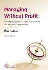 Managing Without Profit - Mike Hudson - 9781784820220