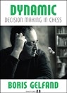 Dynamic Decision Making in Chess - Boris Gelfand - 9781784830120