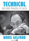 Technical Decision Making in Chess - Boris Gelfand - 9781784830649