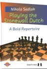 Playing the Stonewall Dutch - Nikola Sedlak - 9781784831103
