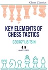 Key Elements of Chess Tactics - Georgy Lisitsin - 9781784832063