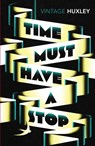Time Must Have a Stop - Aldous Huxley - 9781784870348