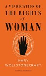 A Vindication of the Rights of Woman (Vintage Feminism Short Edition) - Mary Wollstonecraft - 9781784870393