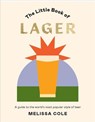 The Little Book of Lager - Melissa Cole - 9781784883300