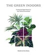 The Green Indoors - Maddie Bailey ; Alice Bailey - 9781784884185