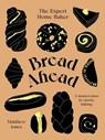 Bread Ahead: The Expert Home Baker - Matthew Jones - 9781784884567