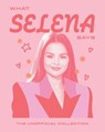 What Selena Says - Quadrille - 9781784887476
