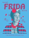 What Frida Says - Hardie Grant Books - 9781784887513