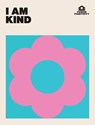 I AM KIND - Quadrille - 9781784887865