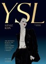 Yves Saint Laurent: Style Icon - Dan Jones - 9781784887971