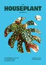The Houseplant Handbook - Alice Bailey ; Maddie Bailey - 9781784888008