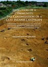 Evolution of a Community: The Colonisation of a Clay Inland Landscape - Samantha Paul ; John Hunt - 9781784910860