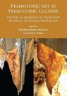 Prehistoric Art as Prehistoric Culture - Primitiva Bueno-Ramirez ; Paul Bahn - 9781784912222
