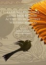 Cultural Dynamics and Production Activities in Ancient Western Mexico - Eduardo (Full Professor Williams ; Blanca Maldonado - 9781784913557