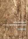 For the Gods of Girsu: City-State Formation in Ancient Sumer - Sebastien Rey - 9781784913892