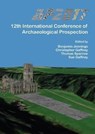 AP2017: 12th International Conference of Archaeological Prospection - Benjamin Jennings ; Christopher Gaffney ; Thomas Sparrow - 9781784916770
