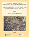 Languages, scripts and their uses in ancient North Arabia: Papers from the Special Session of the Seminar for Arabian Studies held on 5 August 2017 - Michael C.A. (Honorary Fellow / Fellow Macdonald - 9781784918996