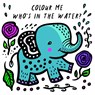 Colour Me: Who's in the Water? - Surya Sajnani - 9781784930967