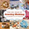 The Big Book of Jewelry Making - GMC Publications - 9781784941185