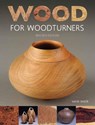 Wood for Woodturners (Revised Edition) - Mark Baker - 9781784941260