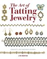 The Art of Tatting Jewelry - L Morton - 9781784942496