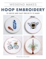 Weekend Makes: Hoop Embroidery - Rosemary Drysdale - 9781784945909