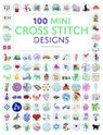 100 Mini Cross Stitch Designs - Rosemary Drysdale - 9781784946272
