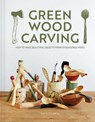 Green Wood Carving - Harald Lamon - 9781784946906