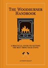 The Woodburner Handbook - Anthony Bailey - 9781784947194