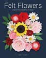 Felt Flowers - Paula Milner - 9781784947293