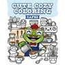 Cute Cozy Coloring: Cafes - GMC Publications - 9781784947538