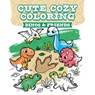 Cute Cozy Coloring: Dinos & Friends - GMC Publications - 9781784947545