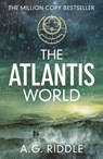 The Atlantis World - A.G. Riddle - 9781784970130