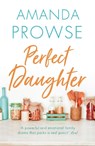 Perfect Daughter - Amanda Prowse - 9781784970345