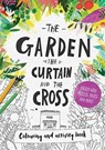 The Garden, the Curtain & the Cross Colouring & Activity Book - Carl Laferton - 9781784981754