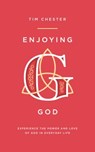 Enjoying God - Tim Chester - 9781784982812