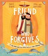 The Friend Who Forgives Storybook - Dan DeWitt - 9781784983024