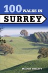 100 Walks in Surrey - Maggie Mellett - 9781785003028